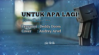 Download lagu UNTUK APA LAGI - Cover Andrey Arief ( Lirik ) mp3 Download lagu UNTUK APA LAGI - Cover Andrey Arief ( Lirik ) mp3
