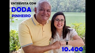 Entrevista com Candidato a Vereador DODA PINHEIRO 10.400