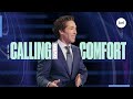 Calling Over Comfort Joel Osteen