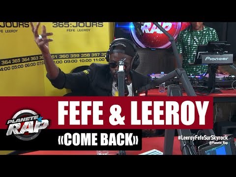 Féfé, Leeroy "Come back" #PlanèteRap