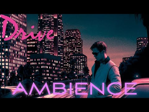 Drive (2011) | Ambient Soundscape