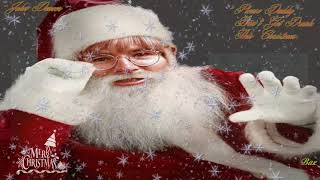 John Denver ~ Please Daddy ~ Baz ~ Don’t Get Drunk This Christmas.