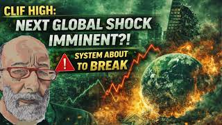 Clif High: “NEXT GLOBAL SHOCK IMMINENT!” — System About to BREAK ⚠️🔥