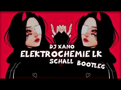 Elektrochemie LK - Schall (DJ XANO Bootleg) Free Download 2020