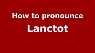 How to pronounce Lanctot