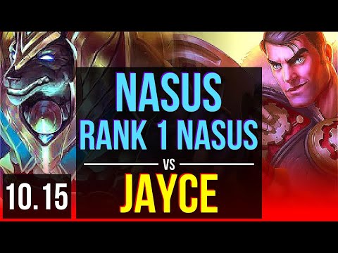 NASUS vs JAYCE (TOP) | Rank 1 Nasus, KDA 15/2/7, 2 early solo kills | KR Grandmaster | v10.15