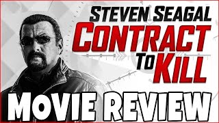 Contract to Kill (2016) - Steven Seagal - Comedic Movie Review video