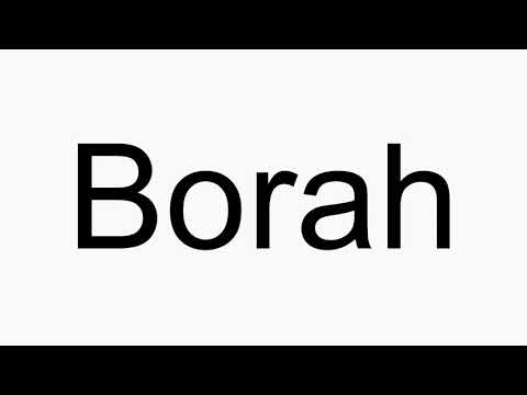 How to pronounce Borah