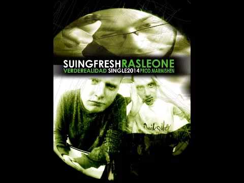 Suing Fresh Ft Ras Leone - Verde Realidad - Single 2014 - Prod Marmishen