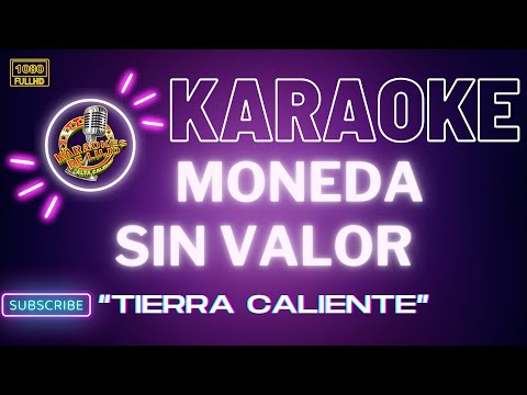 Karaoke MONEDA SIN VALOR
