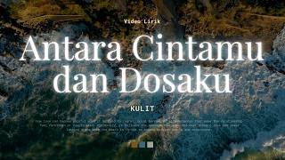 Download lagu ANTARA CINTAMU DAN DOSAKU - KULIT (LIRIK) | Ekamatra ,  Ukays , Spoon mp3