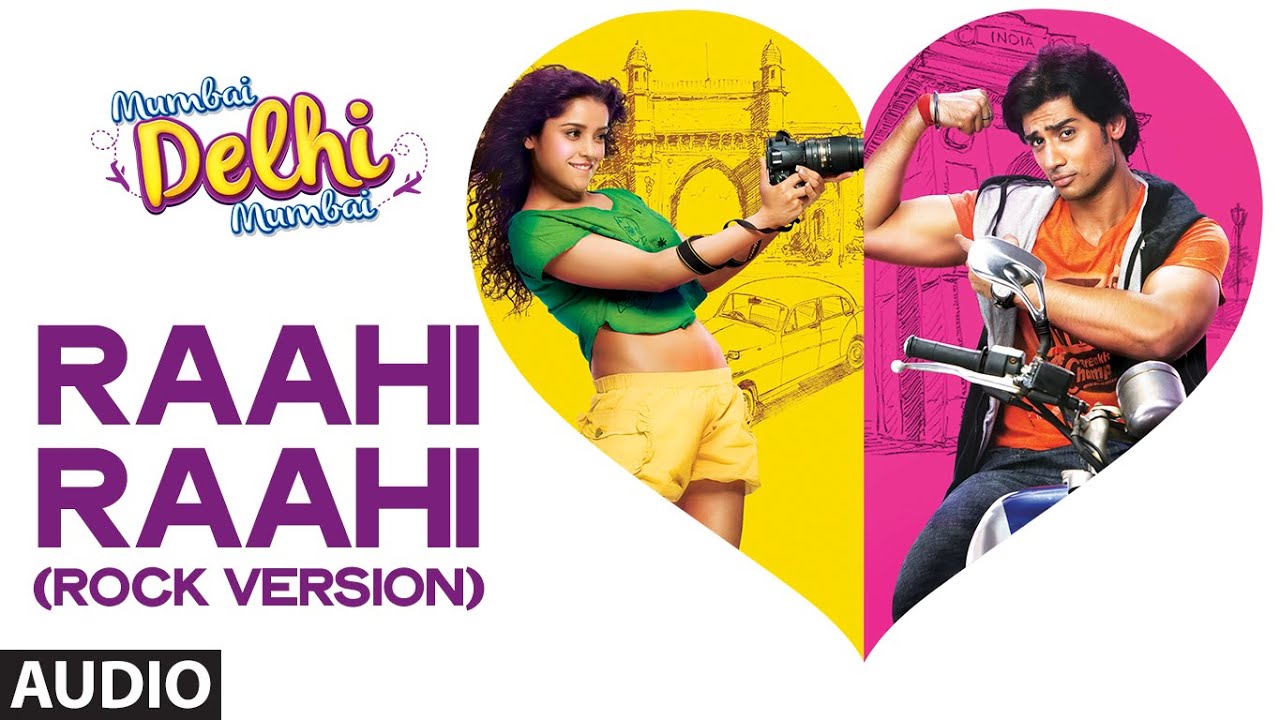 Raahi Raahi (Rock Version) Lyrics | Mumbai Delhi Mumbai | Wrisha Dutta, Rohan | Rohan