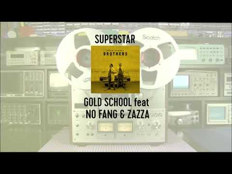 Morfuco & Tonico 70 aka Gold School Feat No Fang & Zazza - Superstar