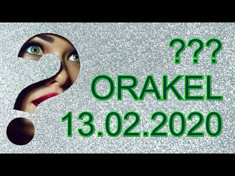??? ORAKEL: 13.02.2020