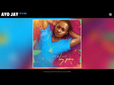 Ayo Jay - It's Ok (Audio)