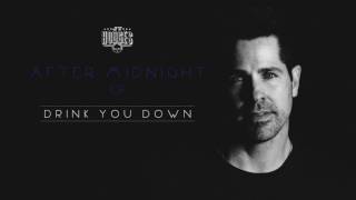 JT Hodges - Drink You Down (Audio)