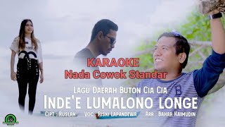 Download lagu Karaoke Lagu Buton - INDE'E LUMALONO LONGE - Nada Cowok Standar mp3