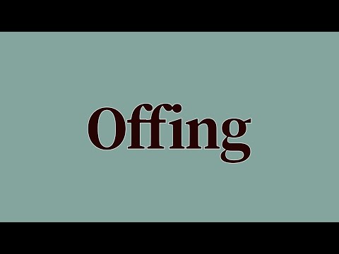 Offing Meaning and Definition