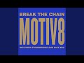 Break the Chain (Stonebridge & Nice Remix)