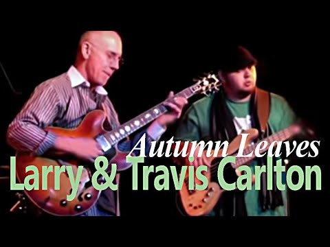 LARRY & TRAVIS CARLTON Autumn Leaves | Bergen Jazzforum