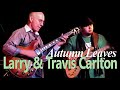 LARRY & TRAVIS CARLTON Autumn Leaves | Bergen Jazzforum