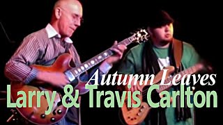 LARRY &amp; TRAVIS CARLTON Autumn Leaves | Bergen Jazzforum