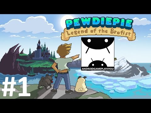 PewDiePie: Legend of Brofist Android GamePlay #1 (1080p) - YouTube