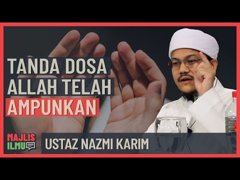 Ustaz Nazmi Karim - Tanda Dosa Telah Diampunkan Allah