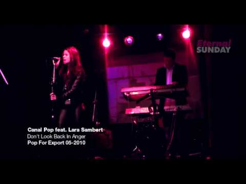 Canal Pop ft. Lara Sambert - Don't Look Back In Anger (Oasis cover) [Live 05-2010]