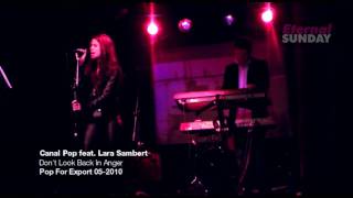 Canal Pop ft. Lara Sambert - Don't Look Back In Anger (Oasis cover) [Live 05-2010]