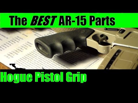 AR 15 BEST Parts Series - Hogue pistol Grip Review