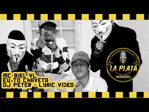 MC Biel VL - Eu Tô Chaveta -DJ Peter -  Lyric Video