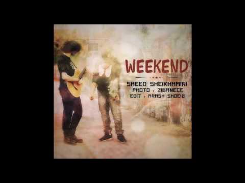 Saeed SheikhAmiri - Weekend (Kenny)