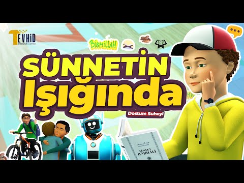 Sünnetin Işığında - Dostum Suheyl | Çizgi Film