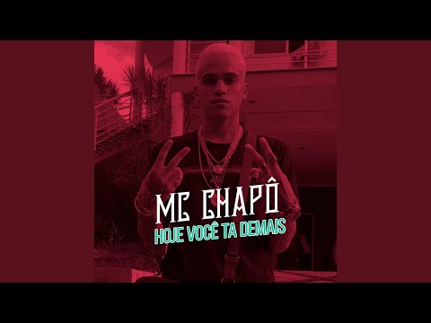 Hoje Você Ta Demais