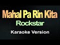 Mahal Pa Rin Kita - Rockstar (Karaoke)
