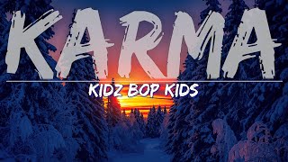 KIDZ BOP Kids - Karma (Lyrics) - Full Audio, 4k Video