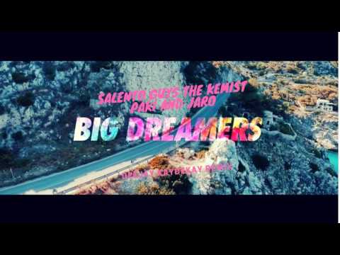 Salento Guys The Kemist Paki And Jaro  Big Dreamers DeeJay KayDeKay Remix