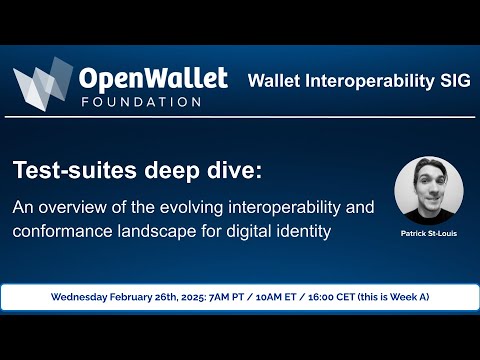 20250226 Wallet Interoperability SIG - Test Suites Deep Dive