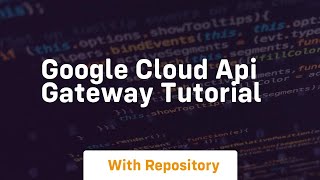 Google cloud api gateway tutorial