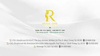 Mot Buoi Massage Tri Lieu Tai Rose Spa Dien Ra Nhu The Nao 4