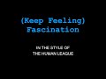 The Human League - (Keep Feeling) Fascination - Duet or Solo - Karaoke - With Backing Vocals