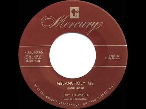 1954 HITS ARCHIVE: Melancholy Me - Eddy Howard