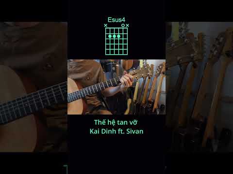 Kaidinh x Sivan - Thế hệ tan vỡ | GUITAR CHORD