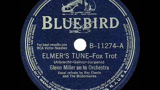 1941 HITS ARCHIVE: Elmer’s Tune - Glenn Miller (Ray Eberle \u0026 The Modernaires, vocal) (a #1 record)
