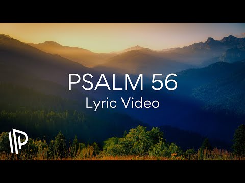 Psalm 56 (What Can Man Do to Me?) by The Psalms Project [feat. Benjamin Ady] - Official Lyric Video