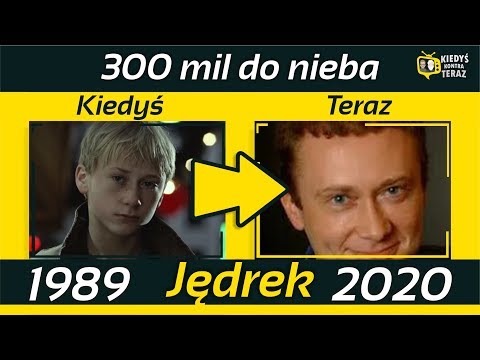 300 mil do nieba 1989 Obsada: Kiedyś i Teraz ★ 2020