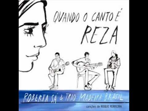 Roberta Sá  Trio Madeira Brasil   Água da Minha Sede