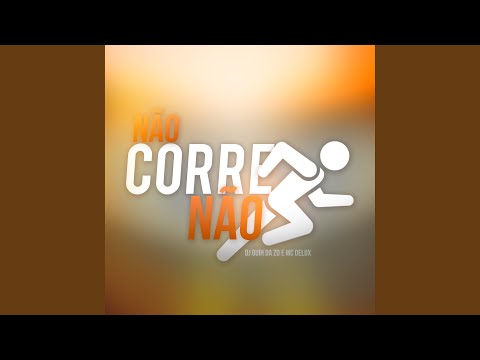 Não Corre Não