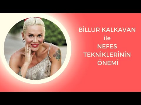 Billur Kalkavan ile Nefes Tekniklerinin Önemi